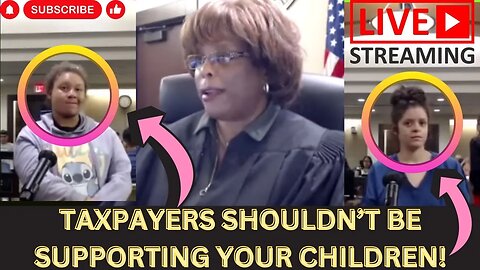 Taxpayers SHOULDN'T Be SUPPORTING Yo KIDS! - Judge AIN'T Playing With Ya'll!