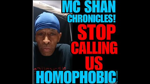 MCS Ep #83 STOP CALLING US HOMOPHOBIC !!!!! Opinion of MC Shan!!!