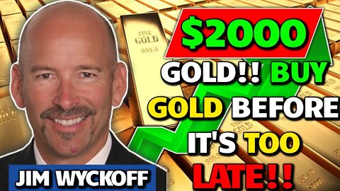 Gold Will Be $2000 In 2022 | Jim Wyckoff Gold Price Prediction