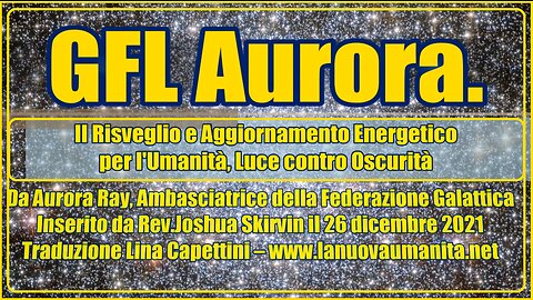 GFL Aurora. Il Risveglio e Aggiornamento Energetico per l'Umanità, Luce contro Oscurità