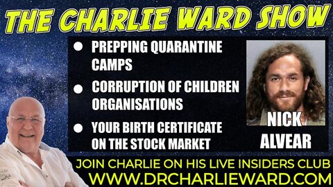 PREPPING QUARANTINE CAMPS, CORRUPTION OF CHILDREN ORGANISATIONS WITH NICK ALVEAR & CHARLIE WARD