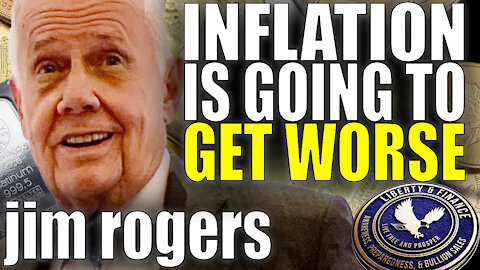 Inflation Is Going To Get Worse | Jim Rogers