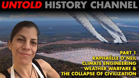 Raphaelle O'Neil Interview | Climate Engineering, Weather Modification & The Collapse of Civilization Part 1