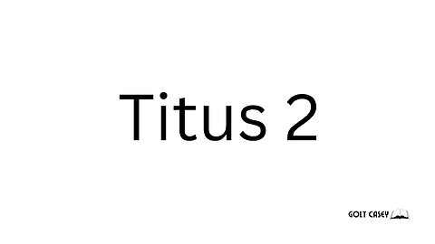 Titus 2 - Daily Bible Chapter