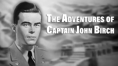 The Adventures of Captain John Birch