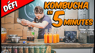 Top Chrono - Faire son KOMBUCHA en seulement 5 minutes !!!