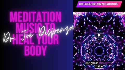 Kaleidoscope Meditation Music To HEAL Your Body | Dr. Joe Dispenza guided meditation