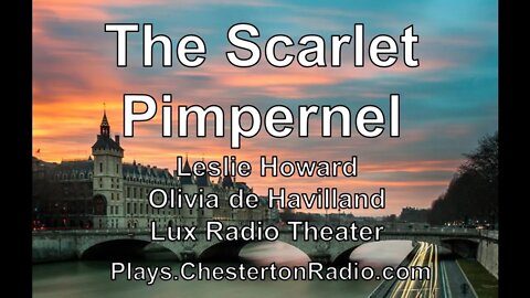 The Scarlet Pimpernel - Leslie Howard - Olivia de Havilland - Lux Radio Theater