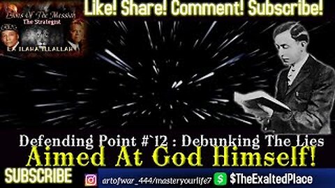 Defending Point No.12 Part 1 - Debunking the Lies Aimed At God Himself!