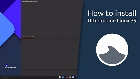 How to install Ultramarine Linux 39