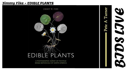 Jimmy Fike - EDIBLE PLANTS: A Photographic Survey of Edible Botanicals