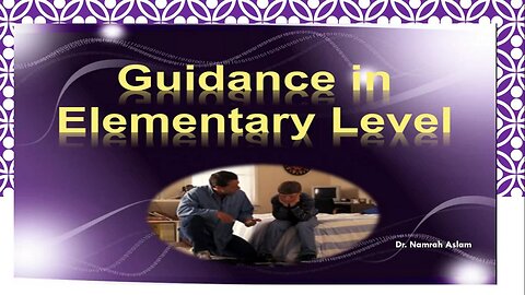 Guidance at Elementary & Secondary level