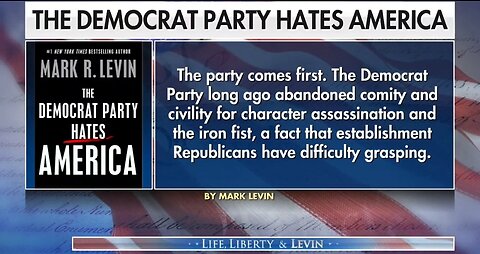 Mark Levin: The Democrat Party Long Ago Abandoned Comity And Civility