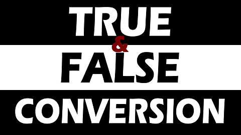 True and False Conversion