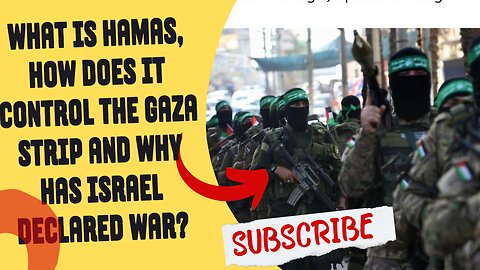 What is Hamas, how does it control the Gaza Strip and why has Israel declared war?