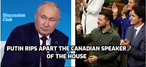 Putin rips apart the canadian speaker of the House for inviting and cheering on a murderous nazi