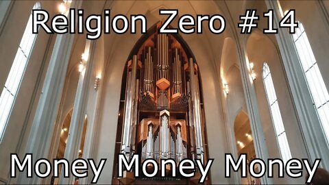 Religion Zero #14 - Money Money Money (July 2020)