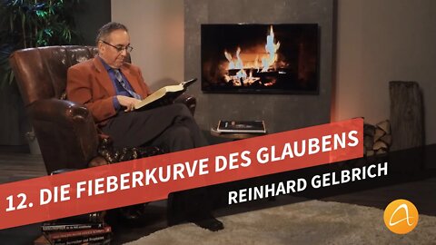 12. Die Fieberkurve des Glaubens # Reinhard Gelbrich # Faszination Bibel