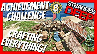 Stranded Deep Achievement Challenge - Episode 8
