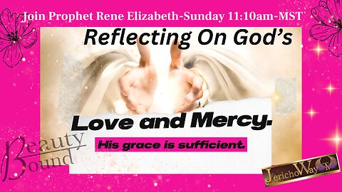 Reflecting on God's Love & Mercy!