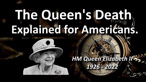 The Queen's Death Explained For Americans