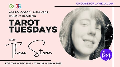 Tarot Tuesdays: Astrological New Year Weekly Reading for March 21st-27th 2023 with Thea Stone