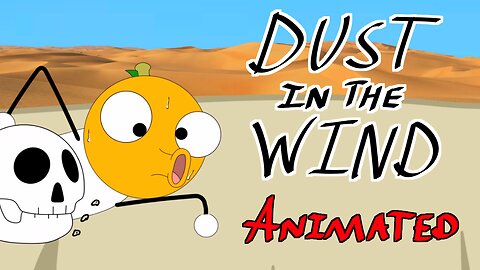 Dust In The Wind - Kansas (Agent Juice Cartoons Cover/Animated Music Video)