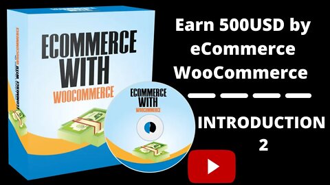INTROINTRODUCTION 2| Earn 500USD by eCommerce WooCommerce || FULL COURSE 2022 || @LEARN & EARN $100