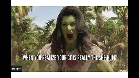 When You Realize Your Girlfriend is Really the She-hulk