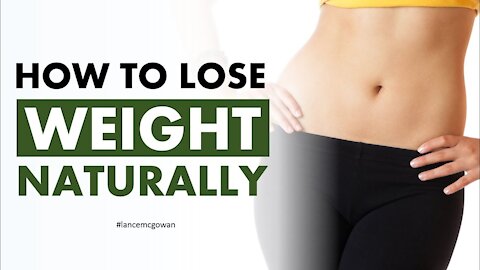 7 Things You Can Do To Lose Weight Naturally