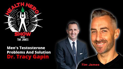 Dr. Tracy Gapin, Men's Testosterone Problems And Solutions