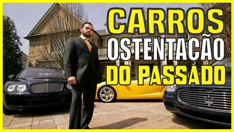 CARROS OSTENTAÇÃO DO PASSADO