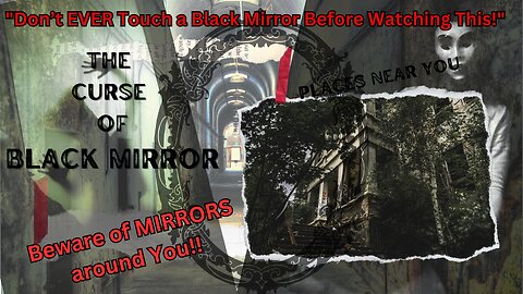 The Curse Of Black Mirror | Unveiling the Dark Secrets of Black Mirrors: A Mind-bending Experience!