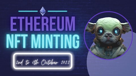Best New NFT Projects mint on Ethereum blockchain mint 2nd to 6th October.