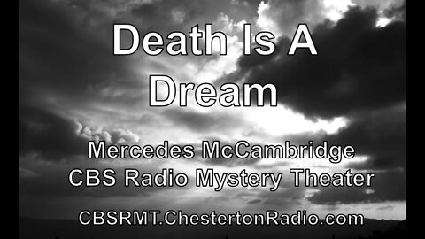 Death Is A Dream - Mercedes McCambridge - CBS Radio Mystery Theater