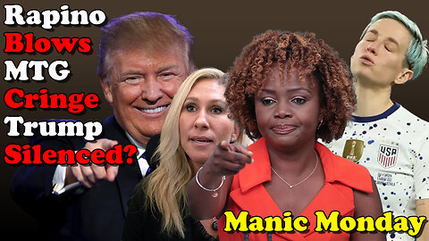 Rapino Blows MTG Cringe Trump Silenced? - Manic Monday