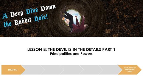 A DEEP DIVE DOWN THE RABBIT HOLE LESSON 8: THE DEVIL IS IN THE DETAILS PT 1.