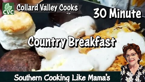 30 Minute Big Country Breakfast - Old Fashioned - Country Cooking