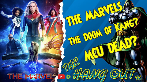 T.H.O.- The Marvels was fill in the blank, The Doom of Kang, and is the MCU Dead?