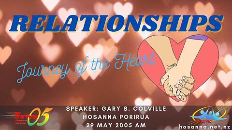 Relationships: Journey Of The Heart (Gary Colville) | Hosanna Porirua