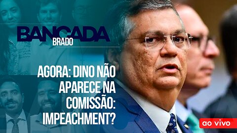 AGORA: DINO NÃO APARECE NA COMISSÃO: IMPEACHMENT? - AO VIVO: BANCADA BRADO - 24/10/2023