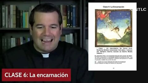 La Encarnación. Catecismo para Bárbaros -Clase 6- Padre Javier Olivarera Ravasi.