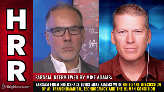 Farsam from Holospace joins Mike Adams with brilliant discussion of AI...