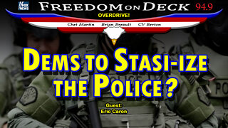 Dems to Stasi-ize the Police?