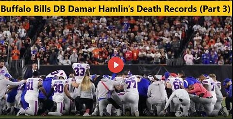 Buffalo Bills DB Damar Hamlin's Death Records (Part 3)