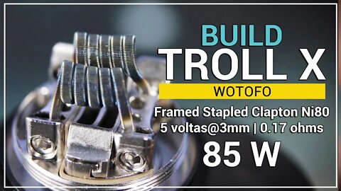 THE TROLL X RTA - Tutorial Dual Coil | Framed Stapled Clapton Ni80 | 5 voltas@3mm | 0.17 ohms | 85W