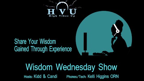 Wisdom Wednesday with Kidd & Candi 9-15-21