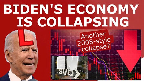 A COLLAPSE INCOMING? - Biden's Economy (and 2024 Chances) in TURMOIL Amid Bank Failures