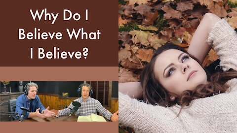 Unraveling Beliefs: Why Do We Believe What We Believe?
