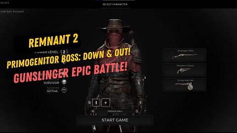 Remnant 2 Primogenitor Boss: Down & Out! Gunslinger Epic Battle